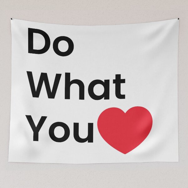 Item preview, Do What You Love designed and sold by Nadheesh.
