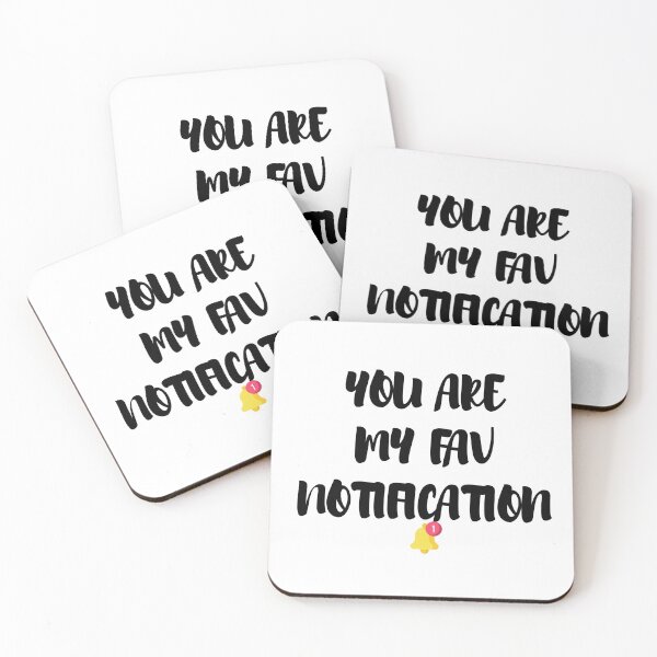 Item preview, you are my fav notification  designed and sold by Happy  Holiday.