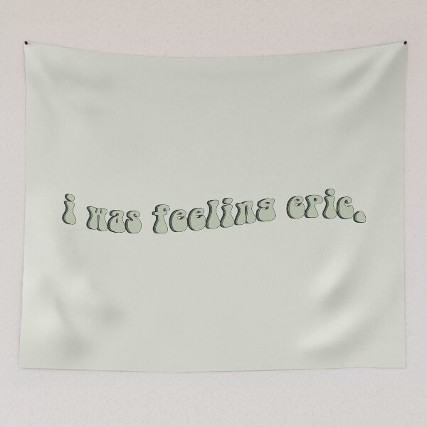 Item preview, i was feeling epic. designed and sold by virginia nash.