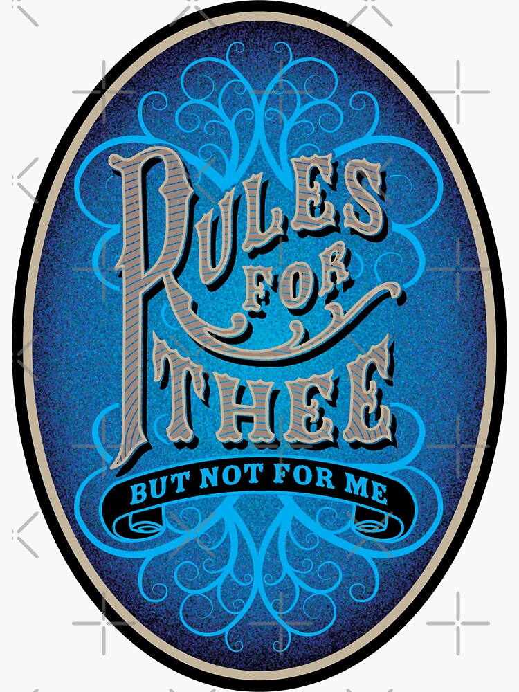 "Rules for Thee, But Not For Me with Gradient" Sticker for Sale by SteveGrime Redbubble