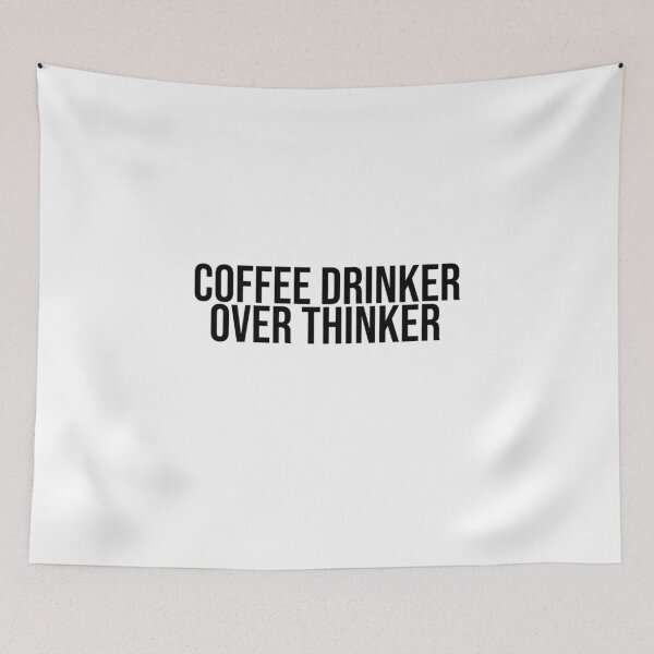 Item preview, Coffee Drinker Over Thinker  designed and sold by Cosmic Detour .