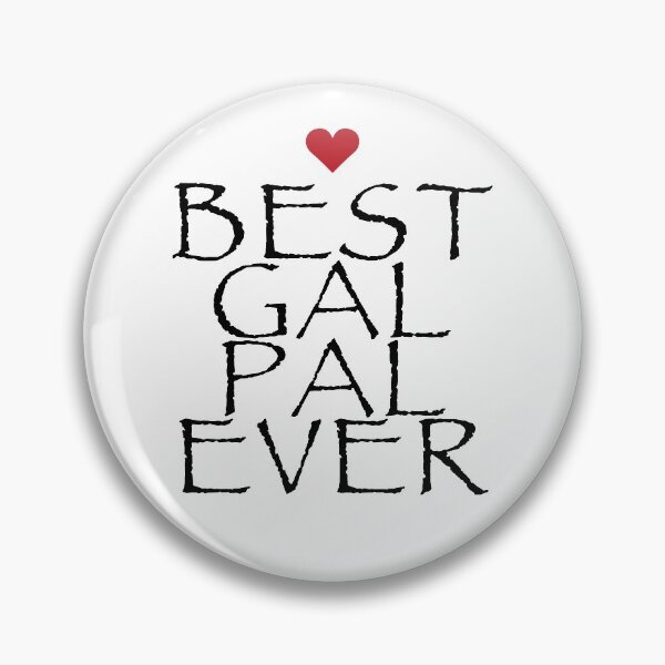 Item preview, Best Gal Pal Ever designed and sold by CoolYule.