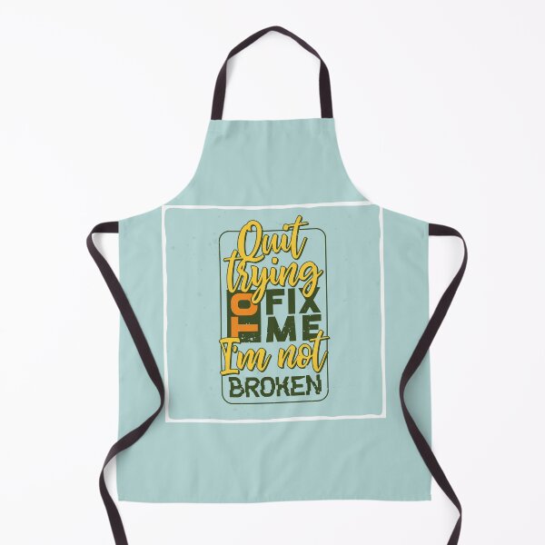 Item preview, Quit Trying to Fix Me designed and sold by OrganicCharm.