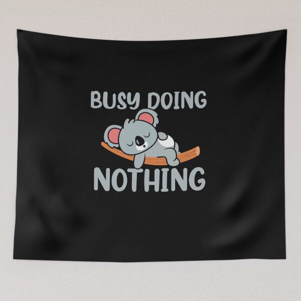 Item preview, Busy Doing Nothing koala designed and sold by bdmart33.