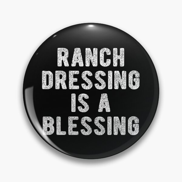 Item preview, Ranch Dressing Is A Blessing  designed and sold by Vanover Designs.
