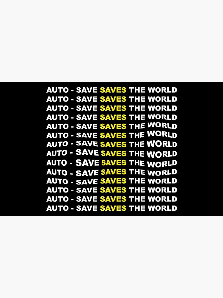 « AUTO - SAVE SAVES THE WORLD » par samouraicoop