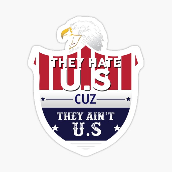 Hate Us Sticker for Sale by Tina Anderson