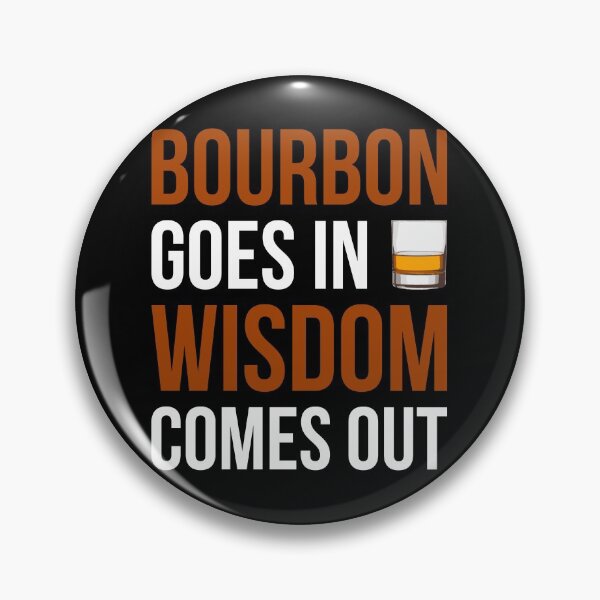 Item preview, Bourbon Goes In Wisdom Comes Out I designed and sold by Lemon Pepper.