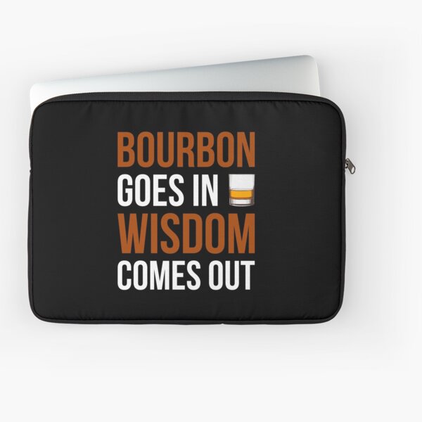 Item preview, Bourbon Goes In Wisdom Comes Out I designed and sold by Lemon Pepper.