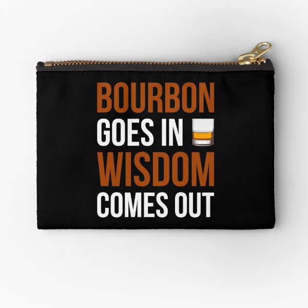 Item preview, Bourbon Goes In Wisdom Comes Out I designed and sold by Lemon Pepper.