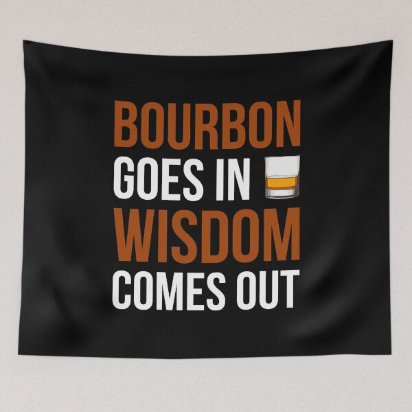 Item preview, Bourbon Goes In Wisdom Comes Out I designed and sold by Lemon Pepper.