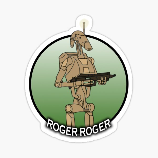 Item preview, Roger Roger Battle Droid designed and sold by daniloramirezcr.