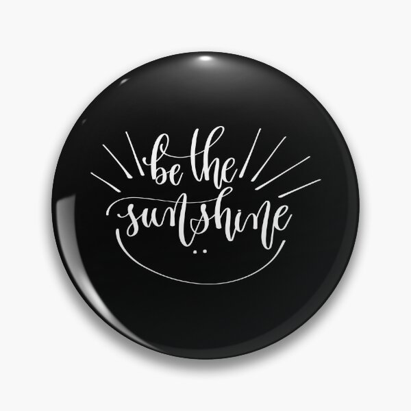 Item preview, Be The Sunshine designed and sold by ProjectX23.