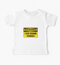 Warning Dumb Things Baby Tee