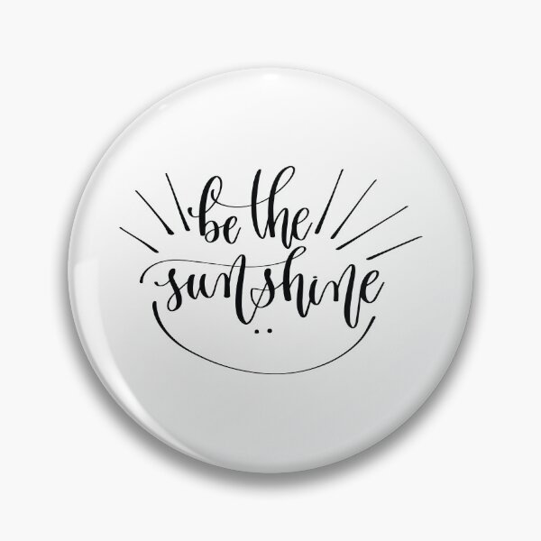Item preview, Be The Sunshine designed and sold by ProjectX23.