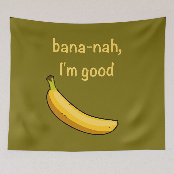 Item preview, Bana-nah, I'm Good designed and sold by the-other-joe.