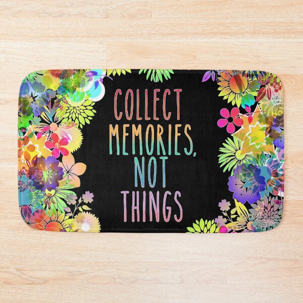 Item preview, Collect Memories Not Things inspirational flower rainbow designed and sold by Timeforplay.