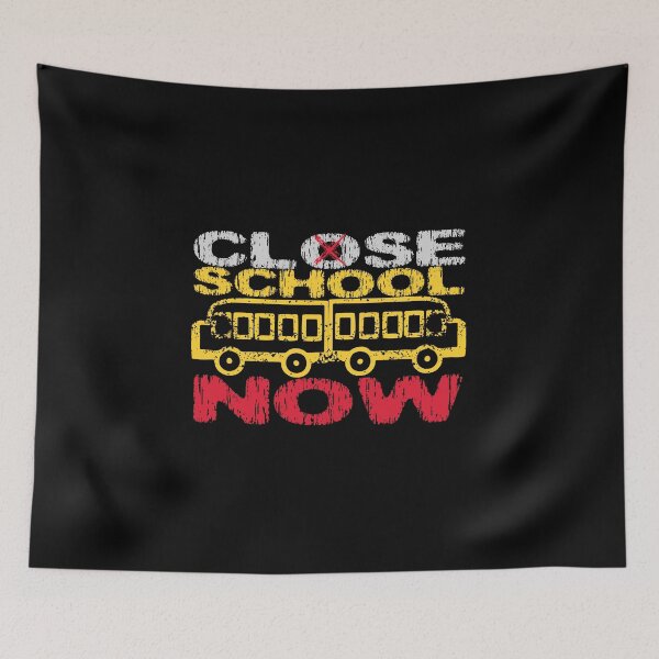 Item preview, Close school now designed and sold by FurioInc.