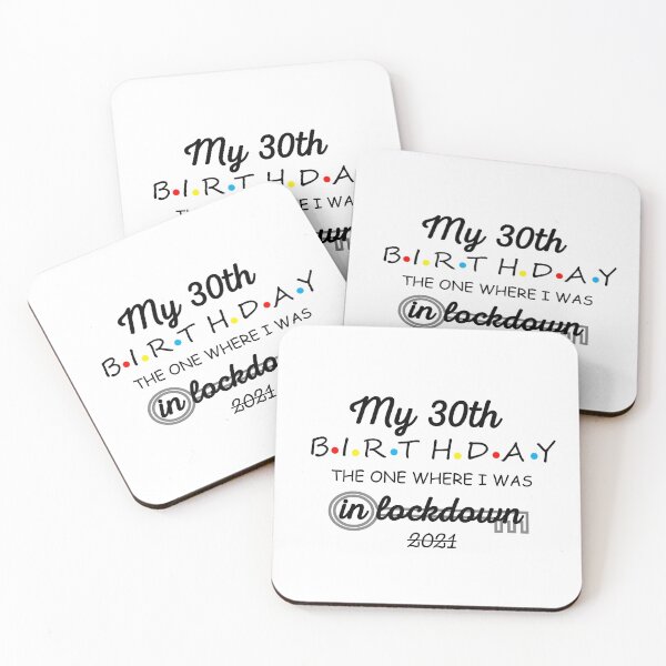 Item preview, My 30th Birthday - 2021 The One where i was  in lockdown I lockdown birthday designed and sold by Rexoo.