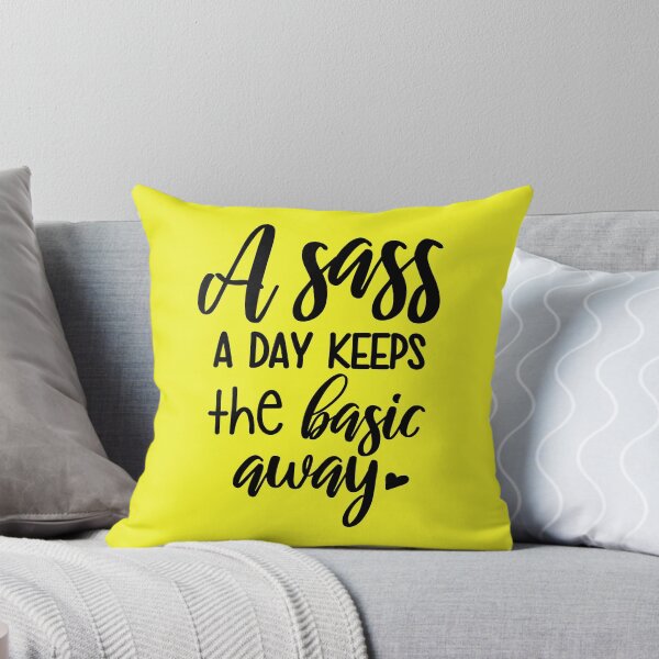 Item preview, Funny Sarcasm Lover Sarcastic A Sass A Day Keeps The Basic Away designed and sold by UniQueensShop.