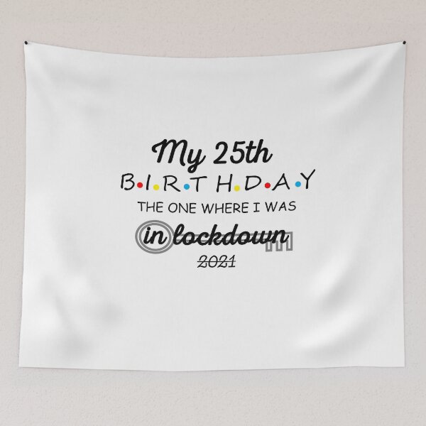 Item preview, My 25th Birthday - 2021 The One where i was  in lockdown I 25th Birthday Gift designed and sold by Rexoo.