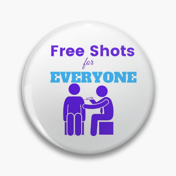 Item preview, Free Shots For Everyone Covid Vaccine designed and sold by armawil.