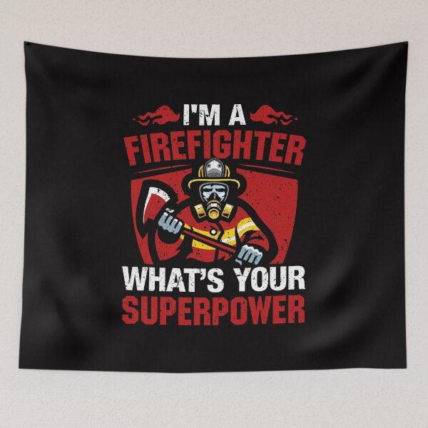 Item preview, I'm A Firefighter What's Your Superpower designed and sold by sasigifts.
