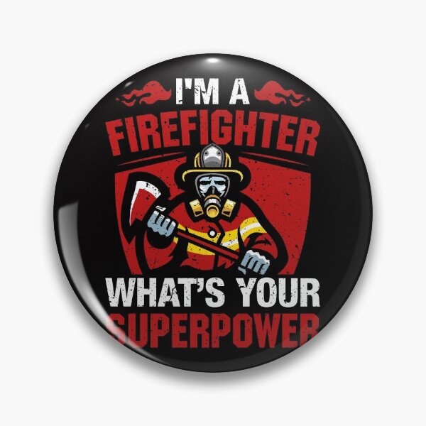 Item preview, I'm A Firefighter What's Your Superpower designed and sold by sasigifts.