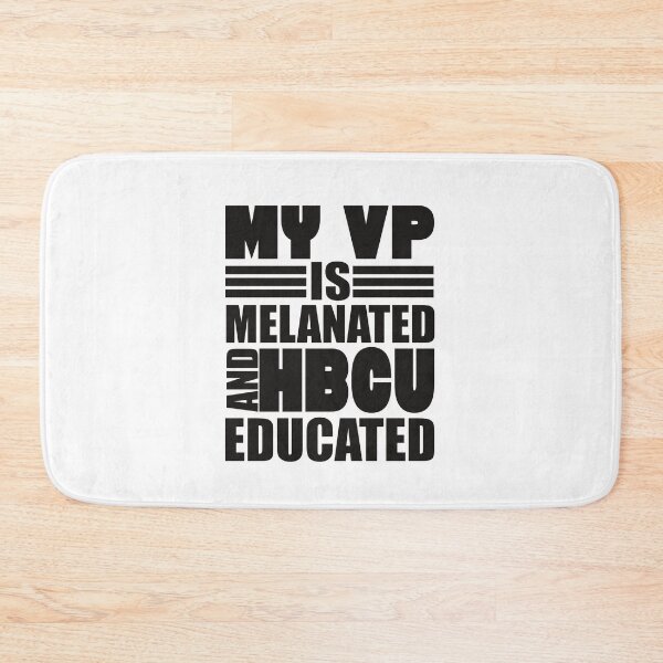 Item preview, My Vp is Melanated and HBCU Educated designed and sold by printrendstore.