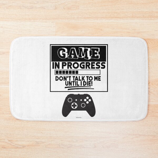 Item preview, Game In Progress Don’t Talk To Me Until I Die! designed and sold by RoryHMc.