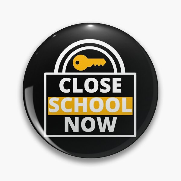 Item preview, Close School Now designed and sold by PrintexDesigns.