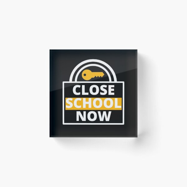 Item preview, Close School Now designed and sold by PrintexDesigns.