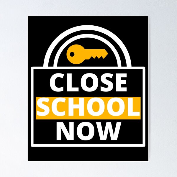 Item preview, Close School Now designed and sold by PrintexDesigns.