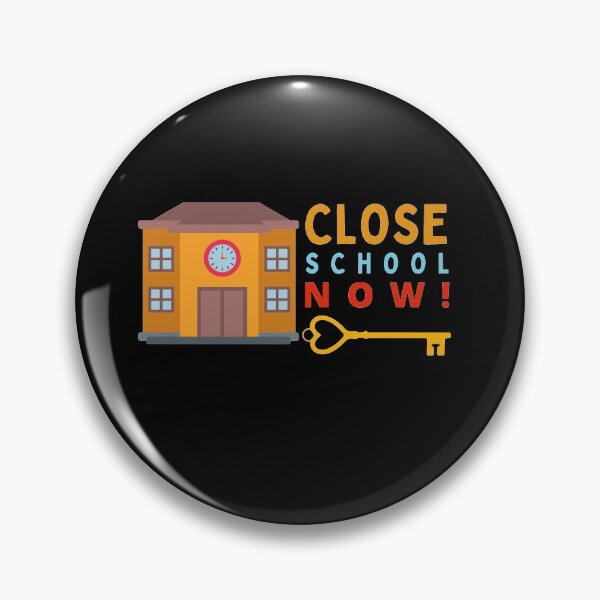 Item preview, Close School Now designed and sold by PrintexDesigns.