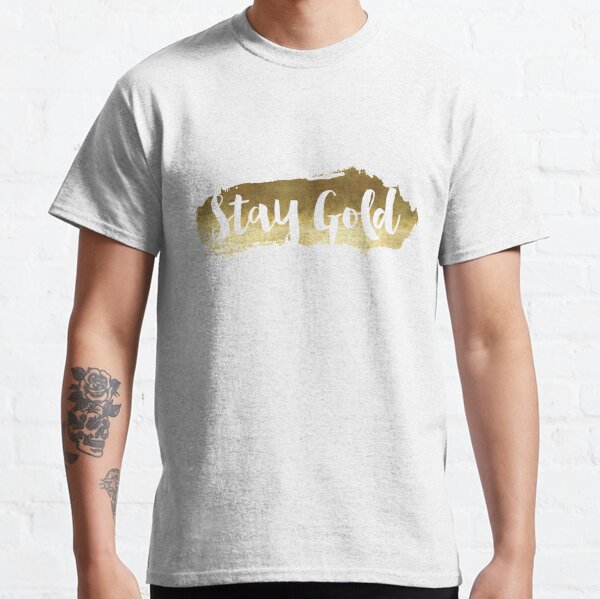 Stay Gold Classic T-Shirt