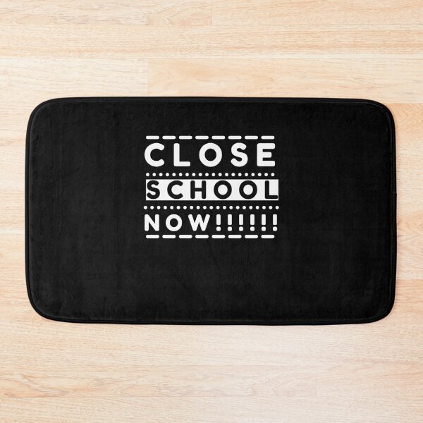 Item preview, Close School Now designed and sold by PrintexDesigns.