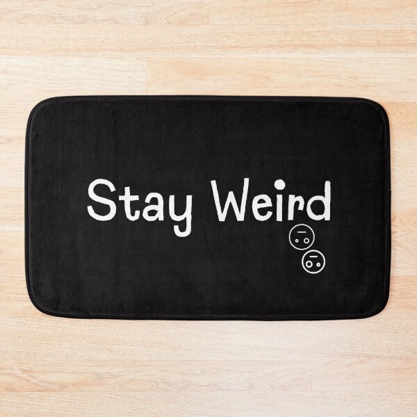 Item preview, Stay Weird & Be Creative Bold Text Funny Design designed and sold by EarthArtDesigns.