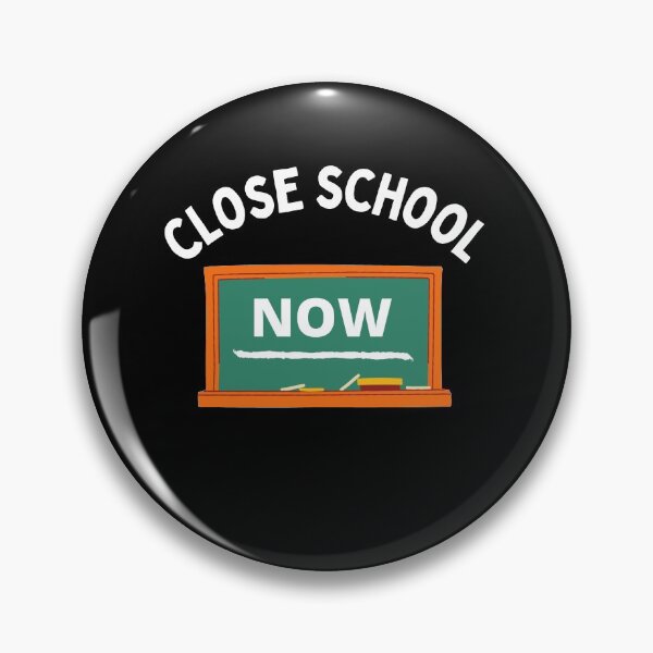 Item preview, Close School Now designed and sold by PrintexDesigns.