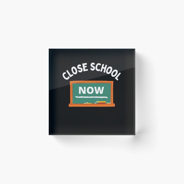 Item preview, Close School Now designed and sold by PrintexDesigns.