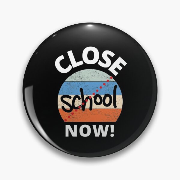 Item preview, Close School Now designed and sold by PrintexDesigns.