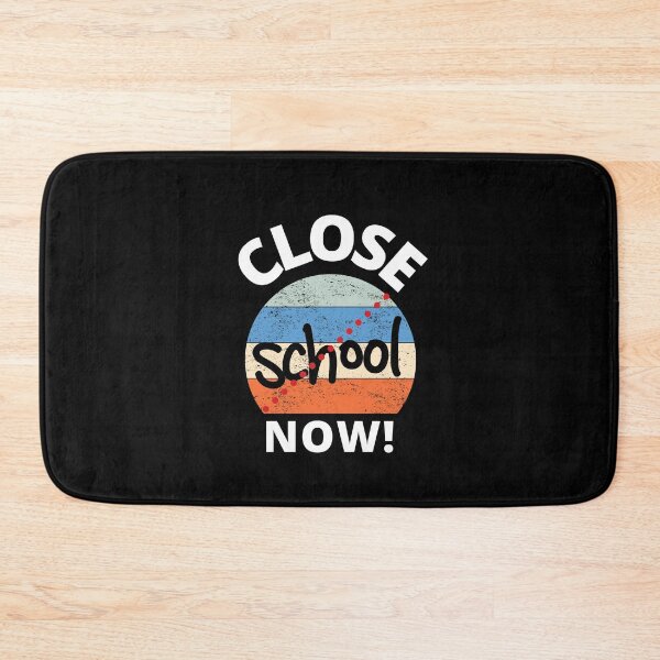 Item preview, Close School Now designed and sold by PrintexDesigns.