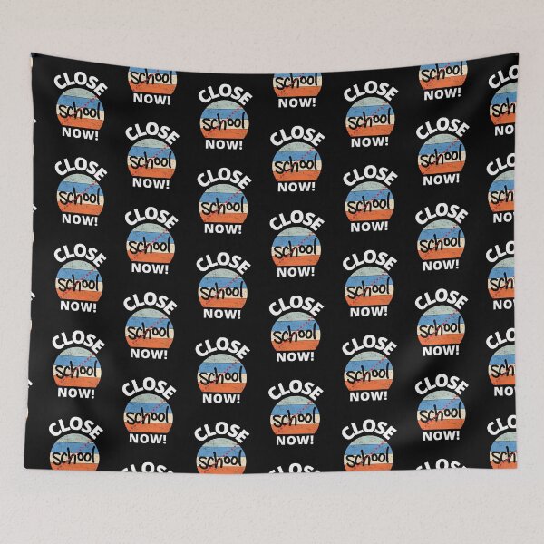 Item preview, Close School Now designed and sold by PrintexDesigns.