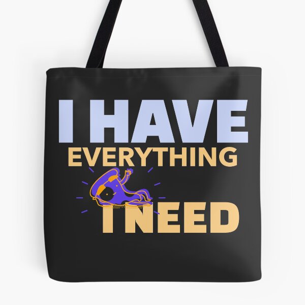 Item preview, I Have Everything I Need designed and sold by Ayurveda Fun Store.