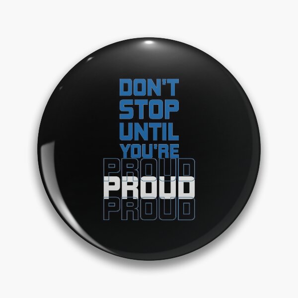 Item preview, Don't stop until you're proud designed and sold by karim Najjar.