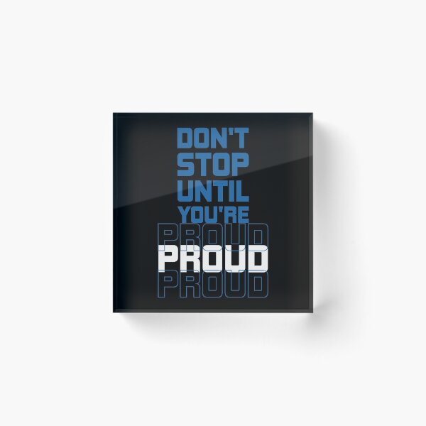 Item preview, Don't stop until you're proud designed and sold by karim Najjar.