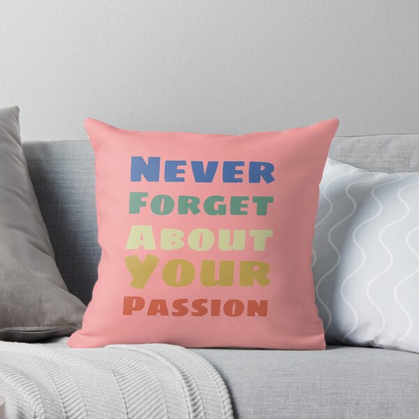 Item preview, Never forget about your passion designed and sold by digoarpi.