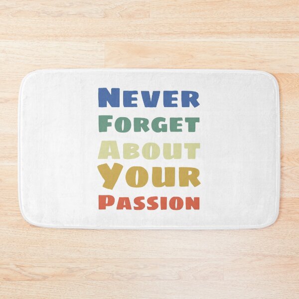 Item preview, Never forget about your passion designed and sold by digoarpi.