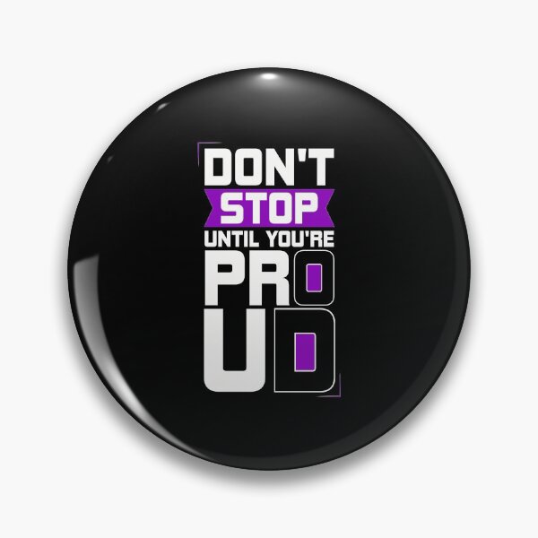 Item preview, Don't stop until you're proud designed and sold by karim Najjar.