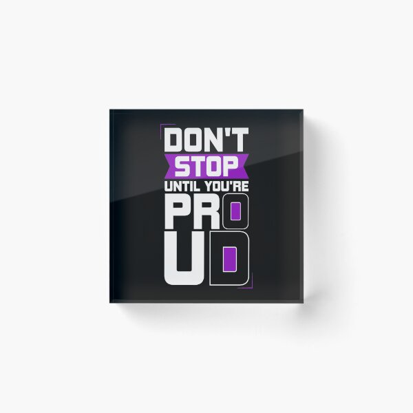 Item preview, Don't stop until you're proud designed and sold by karim Najjar.