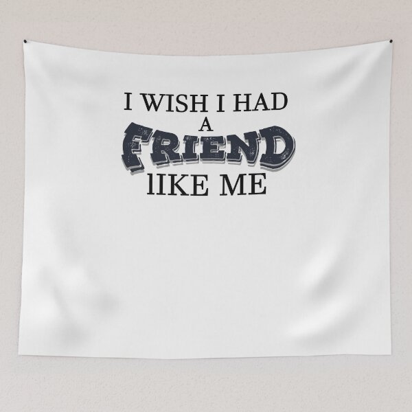 Item preview, I Wish I Had A Friend Like Me _  I Wish I Had A Friend Like Me Gif designed and sold by Rexoo.